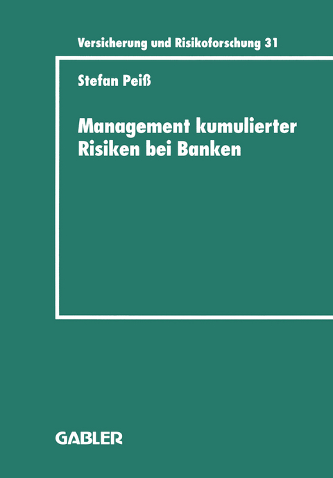 Management kumulierter Risiken bei Banken - Stefan Peiß