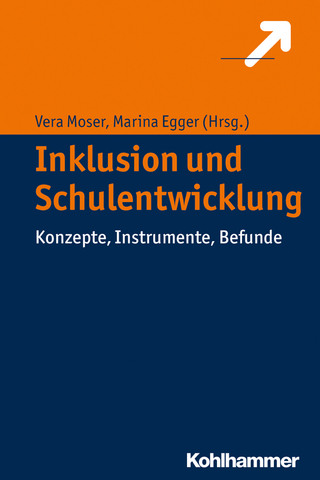Inklusion und Schulentwicklung - Vera Moser; Marina Egger