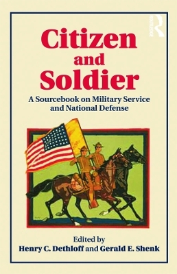 Citizen and Soldier - Henry C. Dethloff; Gerald E. Shenk