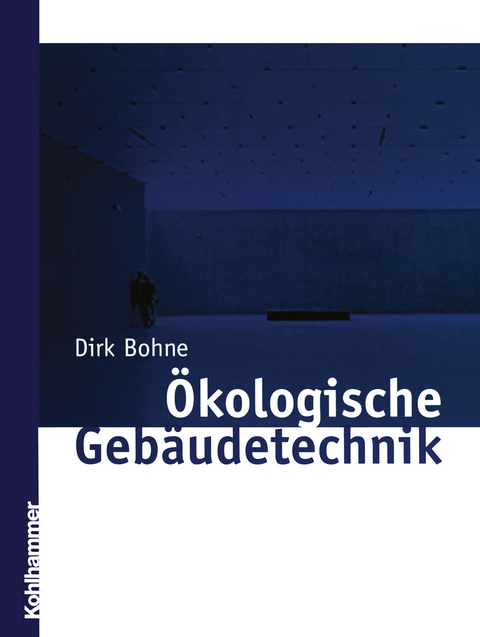 Ökologische Gebäudetechnik - Dirk Bohne