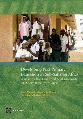 Developing Post-Primary Education in Sub-Saharan Africa - Alain Mingat; Blandine Ledoux; Ramahatra Rakotomalala