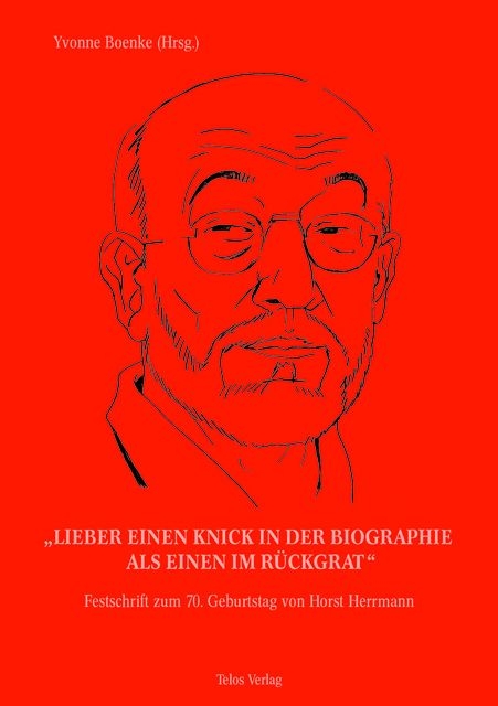 "Lieber einen Knick in der Biographie als einen im Rückgrat" - Uta Ranke-Heinemann, Jutta Ditfurth, Jürgen Fliege, Petra Reski, Gerd Lüdemann, Ingrid Matthäus-Maier