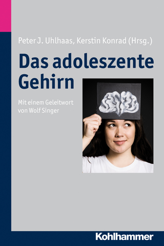 Das adoleszente Gehirn - Peter J. Uhlhaas; Kerstin Konrad