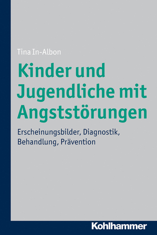 Kinder und Jugendliche mit Angststörungen - Tina In-Albon