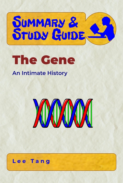 Summary & Study Guide - The Gene - Lee Tang