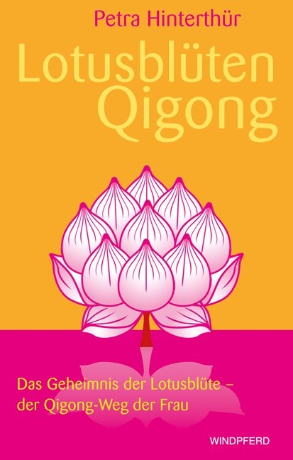 Lotusblüten-Qigong - Petra Hinterthür