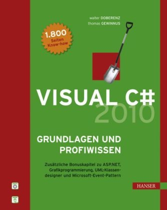 Visual C# 2010 -- Grundlagen und Profiwissen - Walter Doberenz, Thomas Gewinnus
