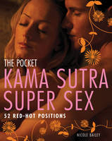 Pocket Kama Sutra Super Sex - Nicole Bailey