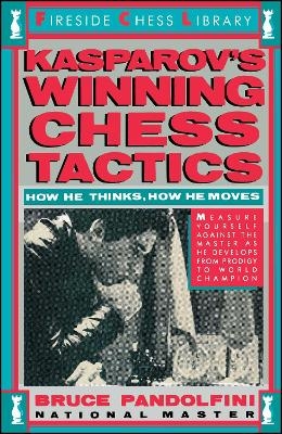 Kasprov's Winning Chess Tactics - Bruce Pandolfini