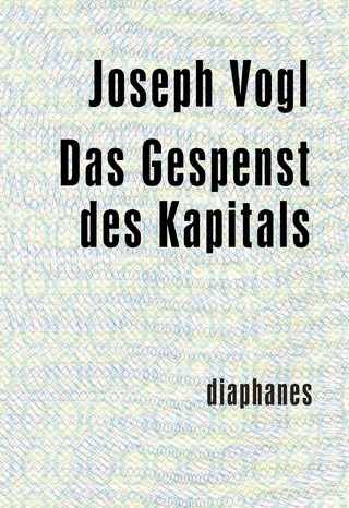 Das Gespenst des Kapitals - Joseph Vogl