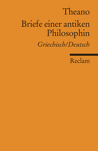 Briefe einer antiken Philosophin - Theano; Kai Brodersen