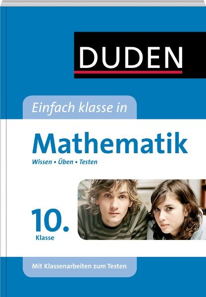 Einfach klasse in Mathematik 10. Klasse - Katja Roth, Manuela Stein, Karin Hantschel, Lutz Schreiner