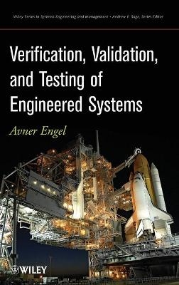 Verification Validation and Testing of Engineered Systems - A Engel