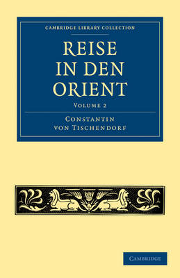 Reise in den Orient - Constantin von Tischendorf