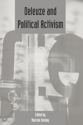 Deleuze and Political Activism - Dr. Marcelo Svirsky