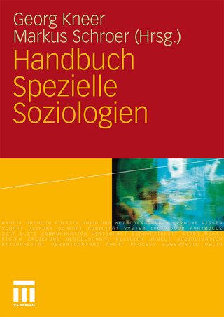 Handbuch Spezielle Soziologien - Georg Kneer; Markus Schroer