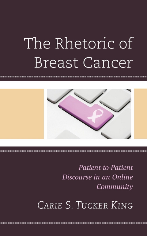 Rhetoric of Breast Cancer -  Carie S. Tucker King