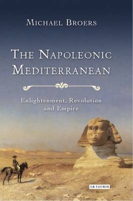 Napoleonic Mediterranean - Broers Michael Broers