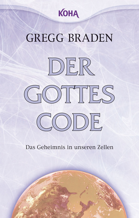 Der Gottes-Code - Gregg Braden