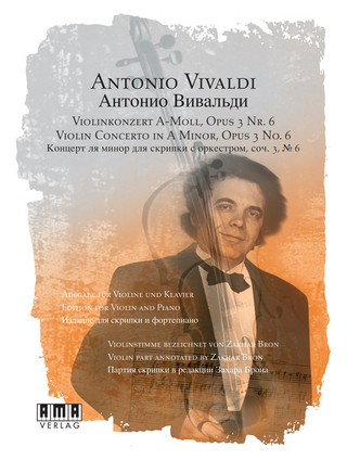 Violinkonzert A-Moll, Opus 3 Nr. 6 - Antonio Vivaldi; Zakhar Bron