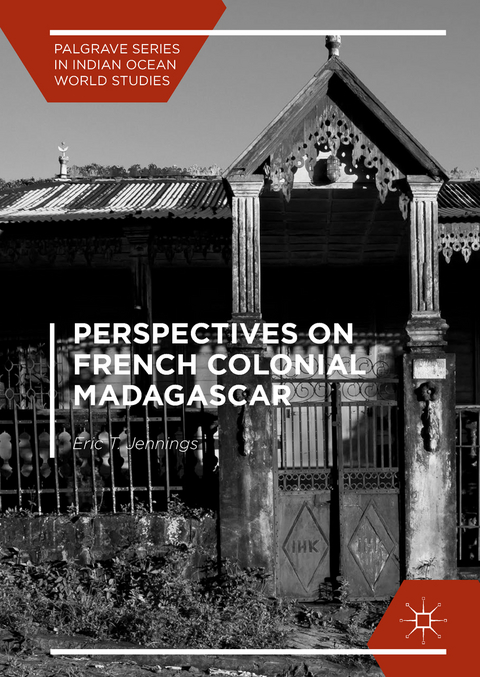 Perspectives on French Colonial Madagascar -  Eric T. Jennings
