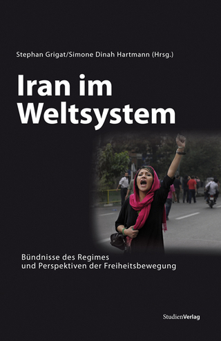 Iran im Weltsystem - Stephan Grigat; Simone Dinah Hartmann