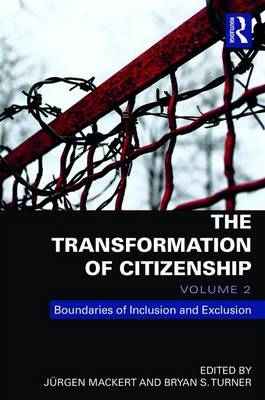 Transformation of Citizenship, Volume 2 - Jurgen Mackert; Bryan S. Turner