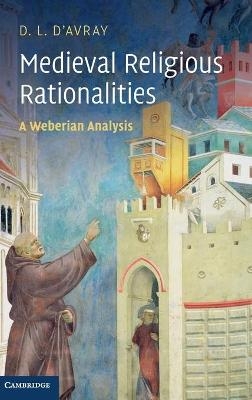 Medieval Religious Rationalities - D. L. D'Avray