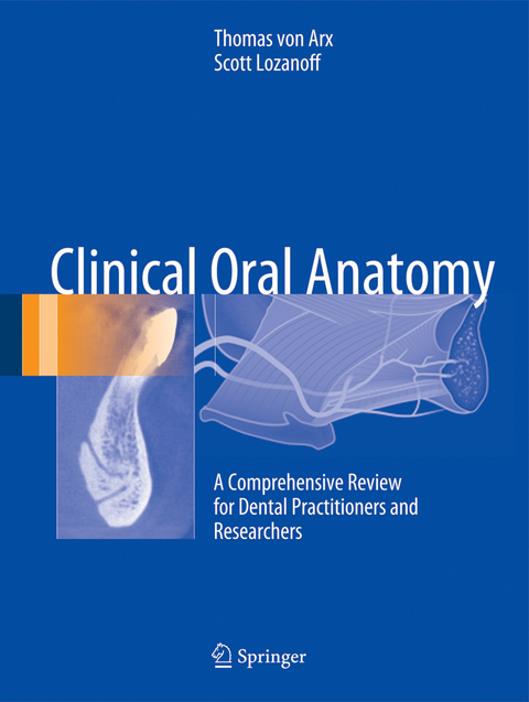 Clinical Oral Anatomy - Thomas von Arx, Scott Lozanoff
