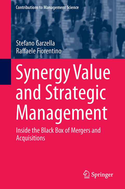 Synergy Value and Strategic Management - Stefano Garzella, Raffaele Fiorentino