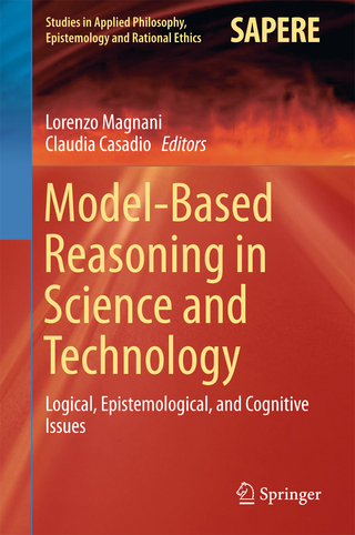 Model-Based Reasoning in Science and Technology - Lorenzo Magnani; Claudia Casadio