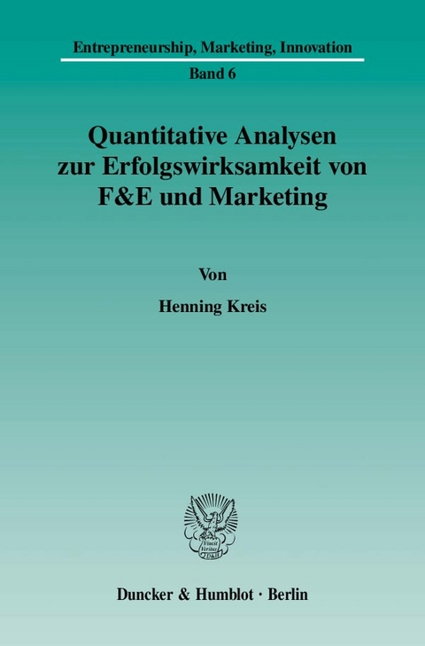 Quantitative Analysen zur Erfolgswirksamkeit von F&E und Marketing. - Henning Kreis