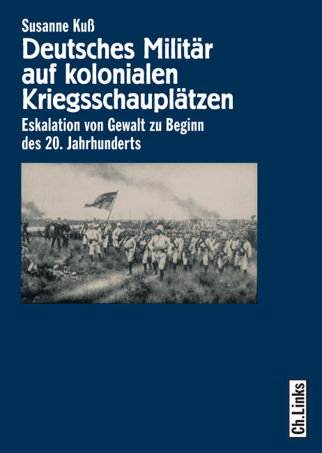 Deutsches Militär auf kolonialen Kriegsschauplätzen - Susanne Kuß