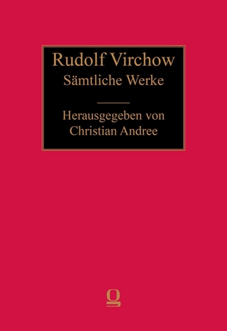 Sämtliche Werke - Rudolf Virchow; Christian Andree