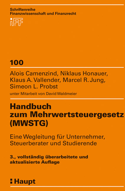 Handbuch zum Mehrwertsteuergesetz (MWSTG) - Alois Camenzind, Niklaus Honauer, Klaus A. Vallender, Marcel R. Jung, Simeon L. Probst