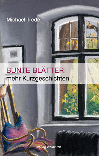 Bunte Blätter - Michael Trede; Barbara Waldkirch