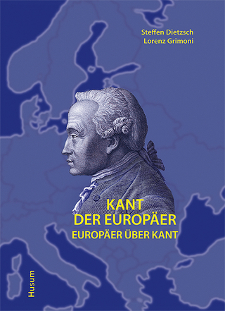 Kant der Europäer - Steffen Dietzsch; Lorenz Grimoni