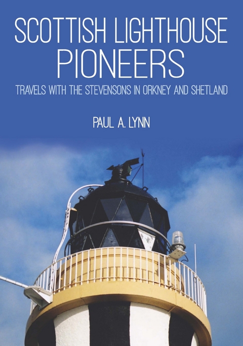 Scottish Lighthouse Pioneers -  Paul A. Lynn