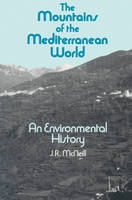 The Mountains of the Mediterranean World - J. R. McNeill