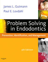 Problem Solving in Endodontics - James L. Gutmann, Paul E. Lovdahl