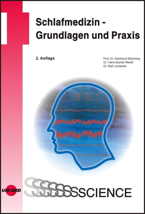 Schlafmedizin - Grundlagen und Praxis - Reinhard Steinberg, Hans-Günter Weeß, Ralf Landwehr