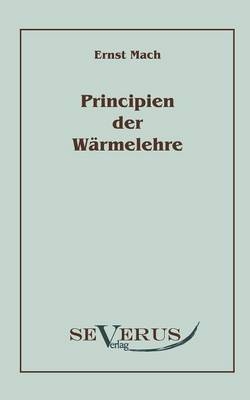 Die Principien der Wärmelehre - Ernst Mach