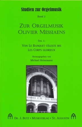 Zur Orgelmusik Olivier Messiaens. Teil 1 - Michael Heinemann