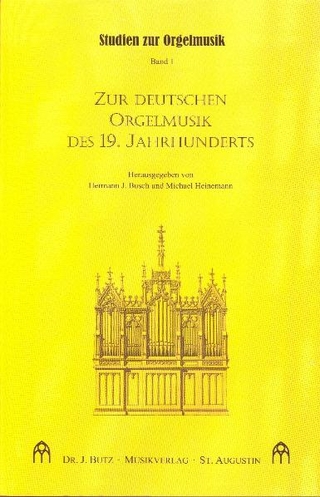 Zur deutschen Orgelmusik des 19. Jahrhunderts - Hermann J Busch; Michael Heinemann