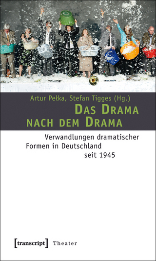 Das Drama nach dem Drama - Artur Pelka; Stefan Tigges