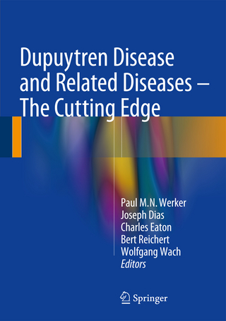 Dupuytren Disease and Related Diseases - The Cutting Edge - Paul M. N. Werker; Joseph Dias; Charles Eaton; Bert Reichert; Wolfgang Wach