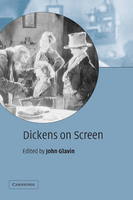 Dickens on Screen - John Glavin