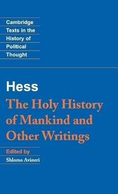 Moses Hess: The Holy History of Mankind and Other Writings - Moses Hess