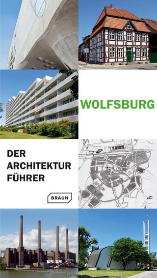 Wolfsburg - Der Architekturführer - Nicole Froberg; Ulrich Knufinke; Susanne Kreykenbohm