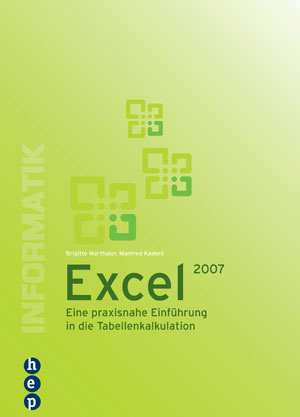 Excel 2007 - Brigitte Marthaler; Manfred Kaderli